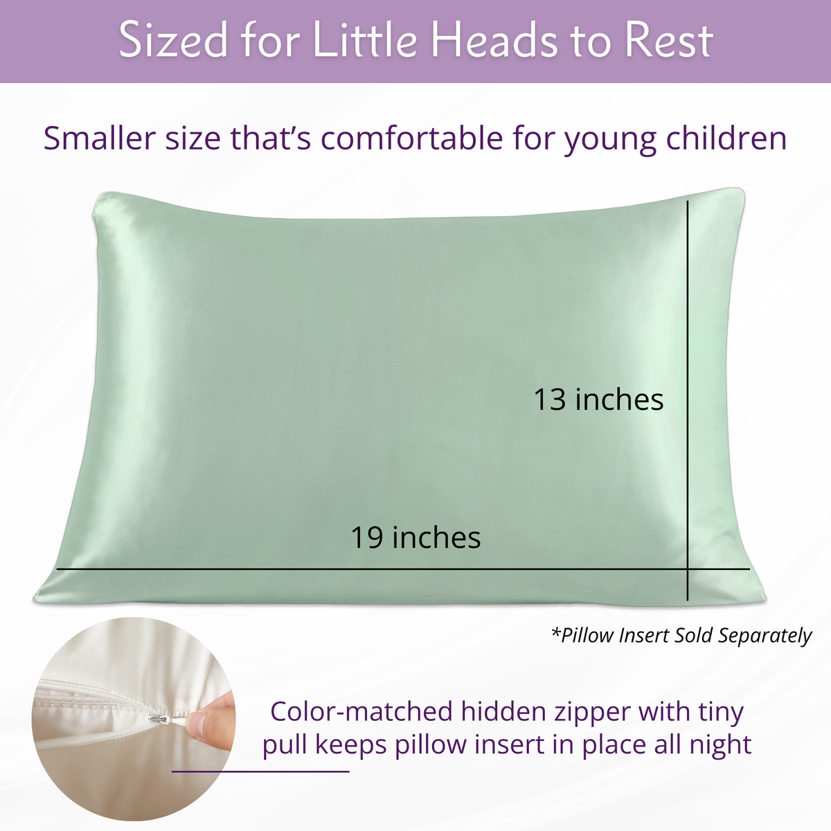 Light green silk toddler pillowcase, 13x19", hidden zipper with a close-up in the bottom left.