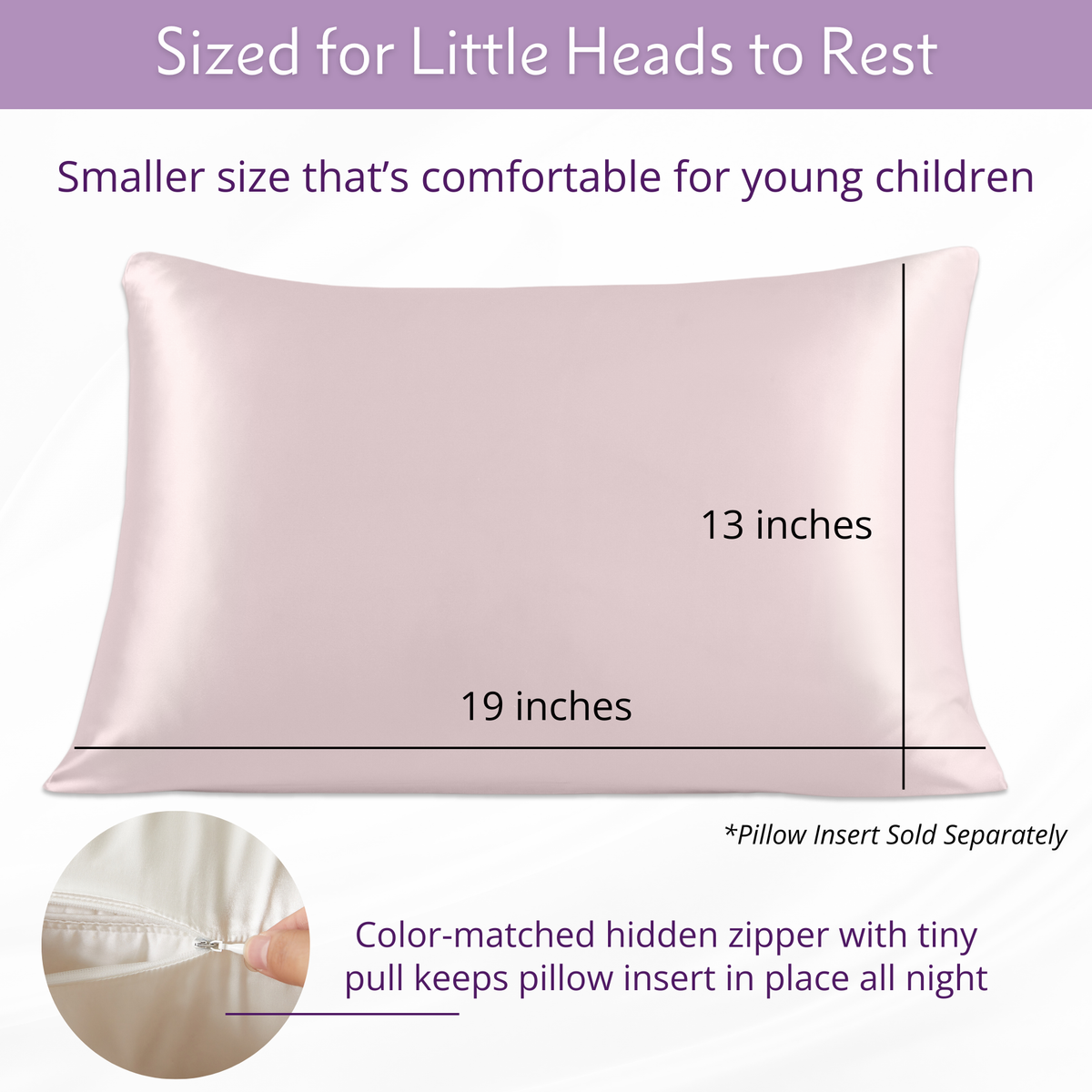 A light pink hypoallergenic toddler pillowcase, 13x19 inches, with a hidden zipper and labeled dimensions for kids.