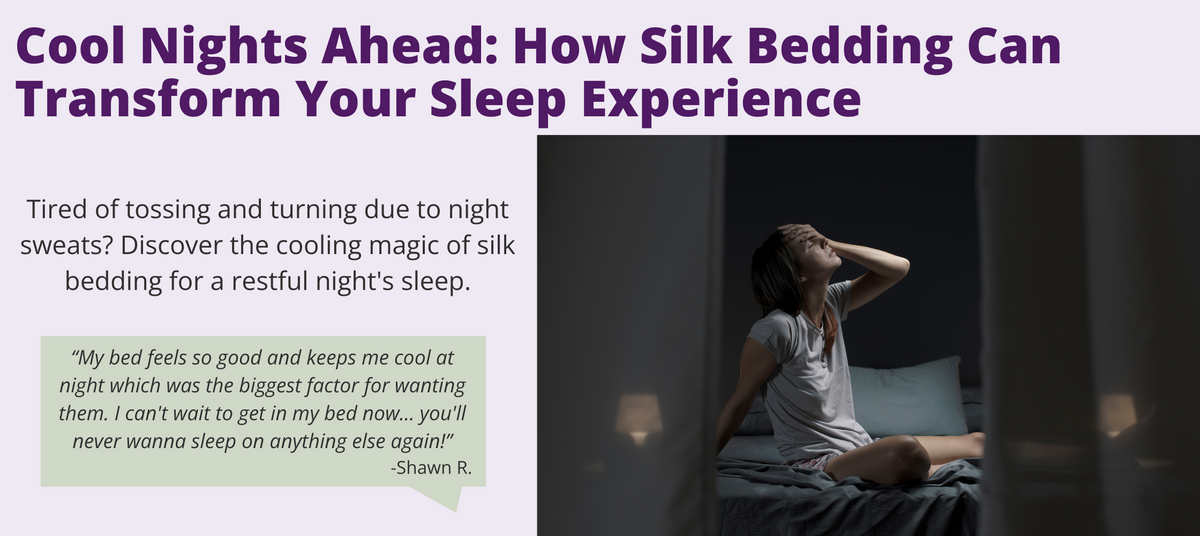 A woman sits on a bed at night with one hand in her hair; text promotes silk bedding for cooler, restful sleep.
